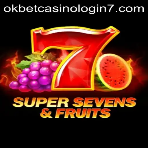 Exploring the Thrills of 7SuperSevensFruits and OKBET Casino Login