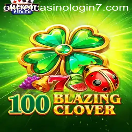 Discover the Thrilling World of 100BlazingClover at OKBET Casino