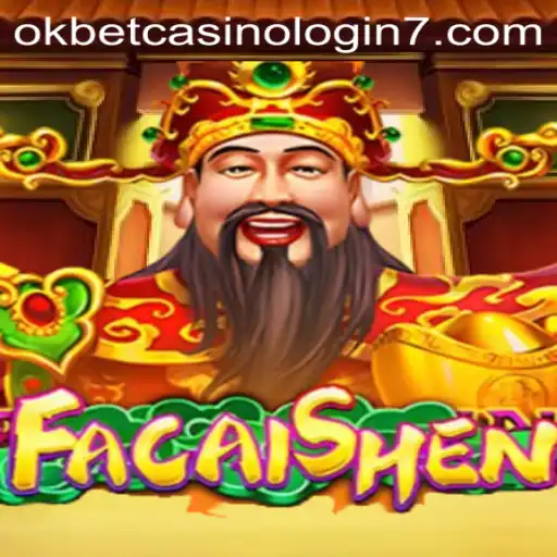 Exploring FaCaiShen: An Engaging Experience at OkBet Casino