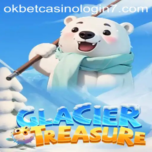 Discover the Icy Adventures of GlacierTreasure and the Thrills of Okbet Casino Login