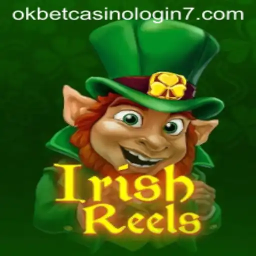 Exploring the Allure of IrishReels and Navigating OKBET Casino Login