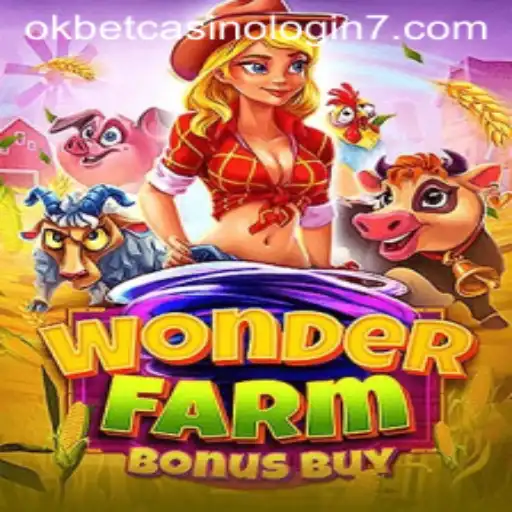 Discover the Thrills of WonderFarmBonusBuy at OkBet Casino