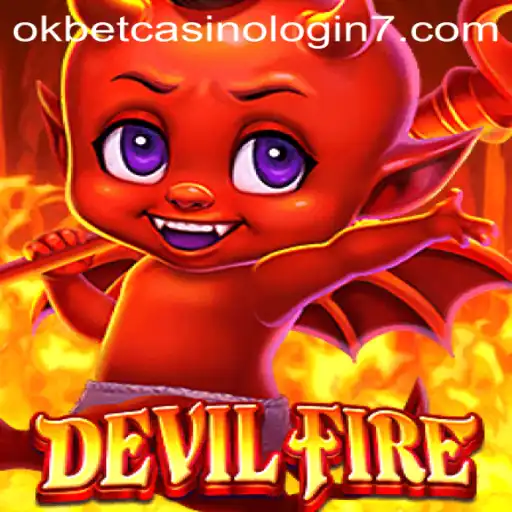 DevilFire: A Thrilling Gaming Experience at Okbet Casino