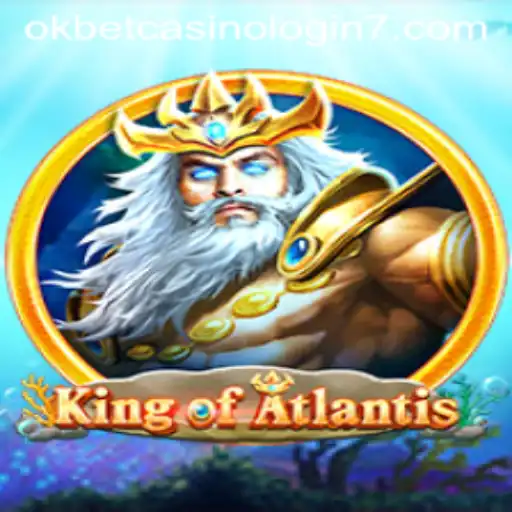 Explore the Enchanting World of KingofAtlantis with OKBet Casino Login