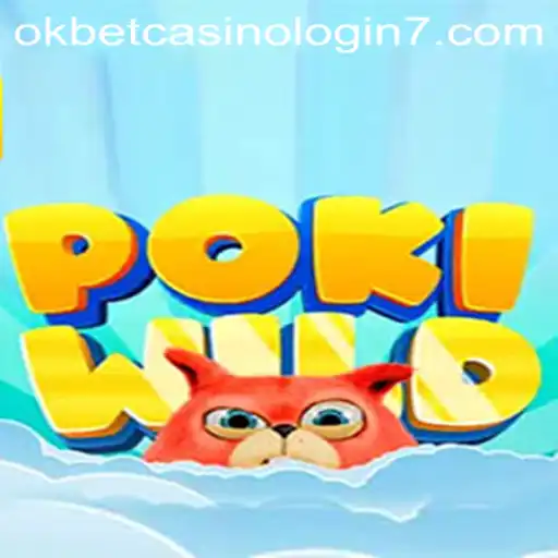 Discover the Exciting World of PokiWild and Okbet Casino Login